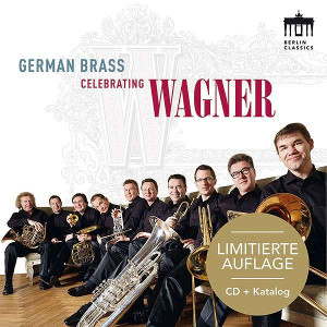 GERMAN BRASS Celebrating Wagner